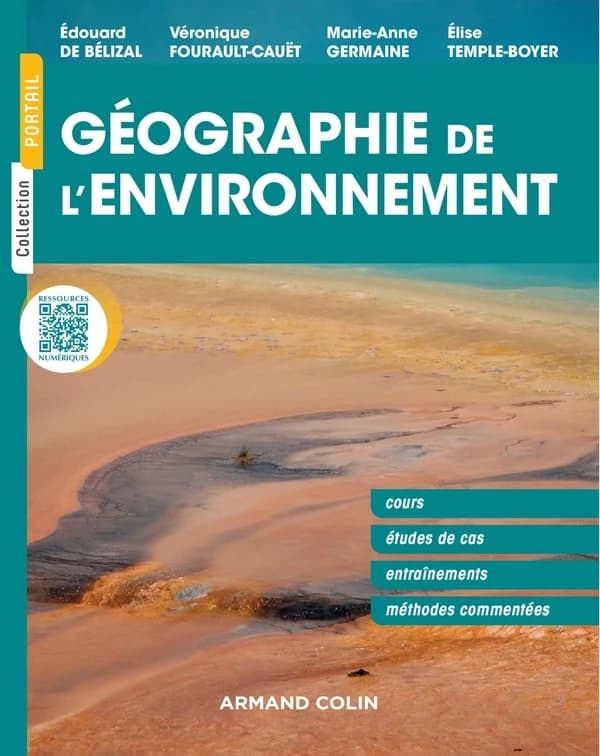 Géographie de l'environnement : cours, études de cas, entraînements, méthodes commentées