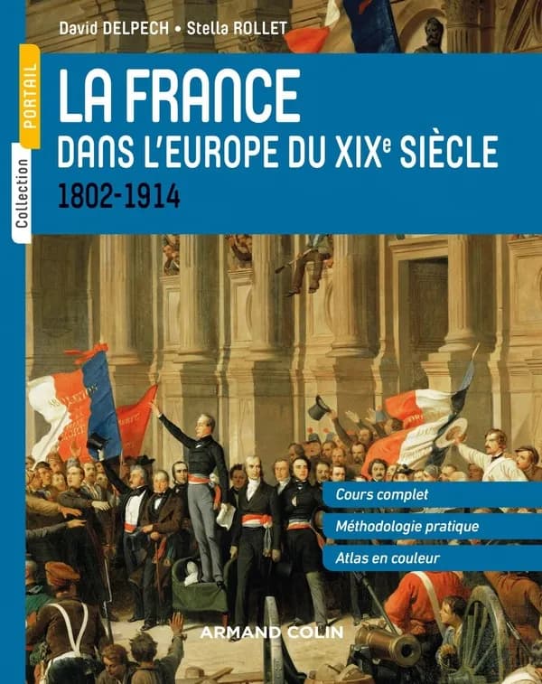 La France dans l'Europe du XIXe siècle : cours complet, méthodologie pratique, atlas en couleur