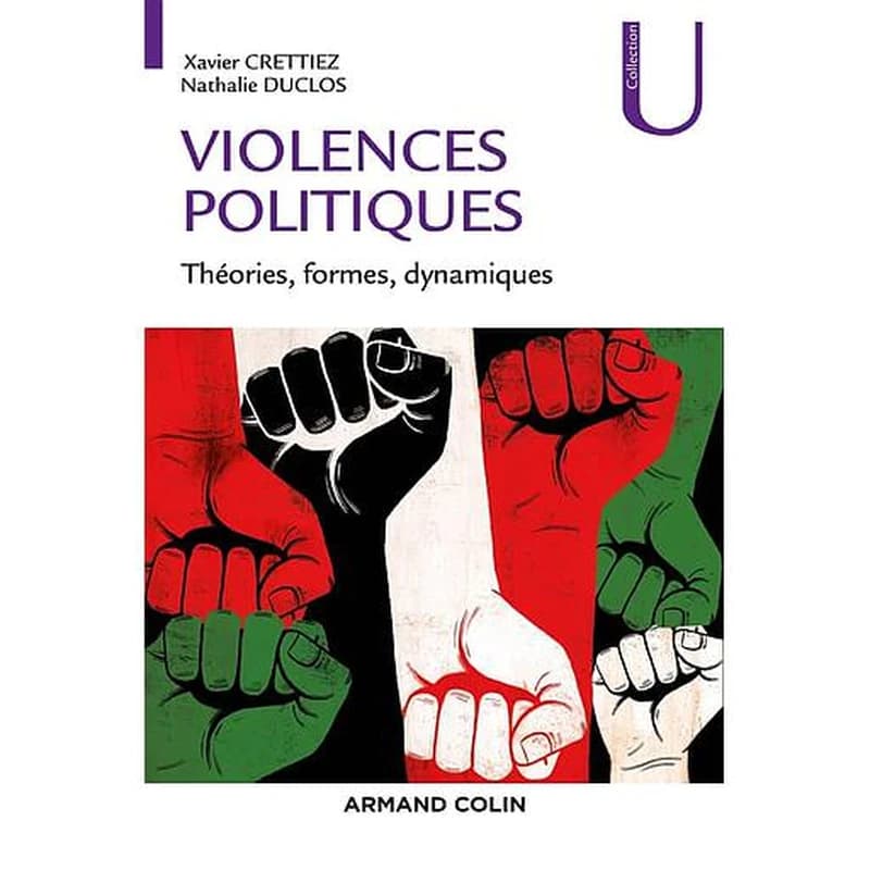 Violences politiques : théories, formes, dynamiques