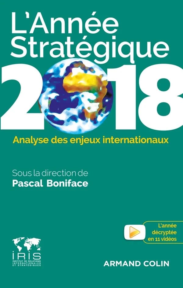 L'année stratégique 2018 ; analyse des enjeux internationaux