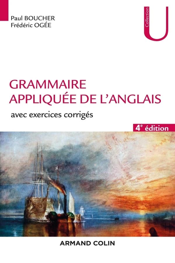 Grammaire appliquée de l'anglais : avec exercices corrigés (4e éd.) Paul Boucher, Frédéric Ogée