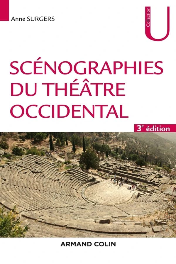 Scénographies du théâtre occidental (3e éd. revue et augmentée) Anne Surgers