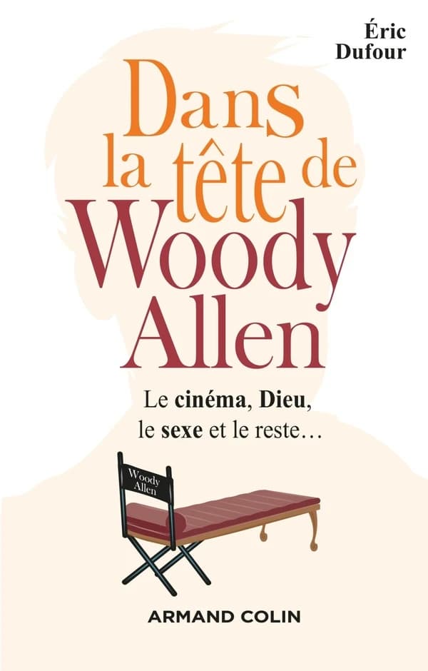 Dans la tête de Woody Allen : le cinéma, Dieu, le sexe et le reste