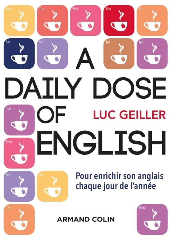 A daily dose of English : pour enrichir son anglais chaque jour de l'année