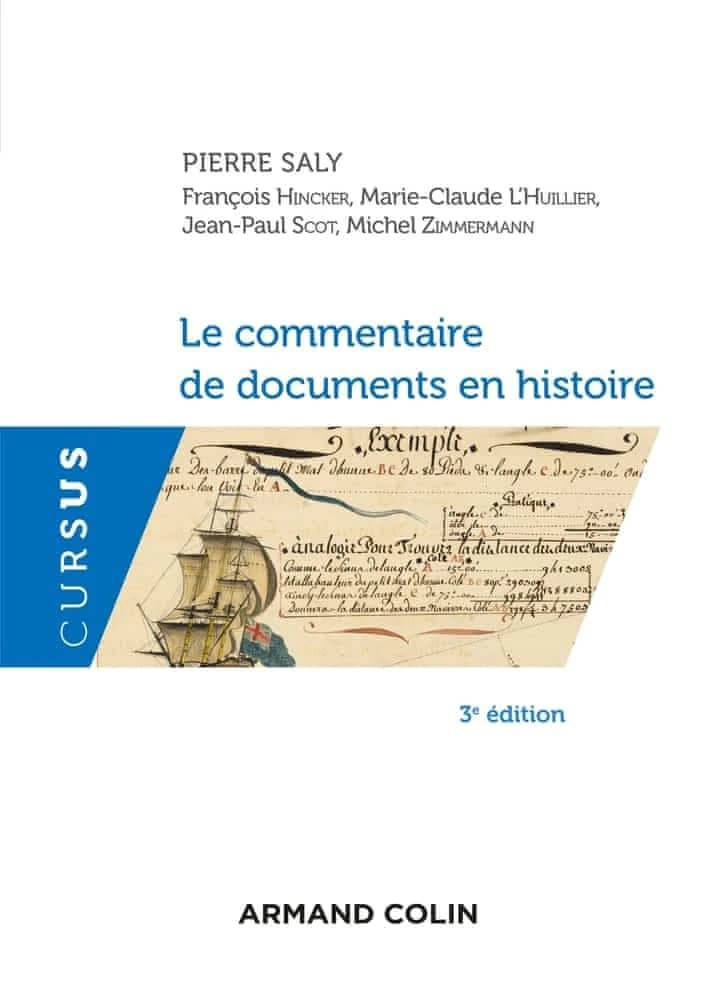 Le commentaire de documents en histoire (3e éd. [réimpr. de l'éd. de 2012]) Pierre Saly, François Hincker, Marie-Claude L'Huillier... [et al.]