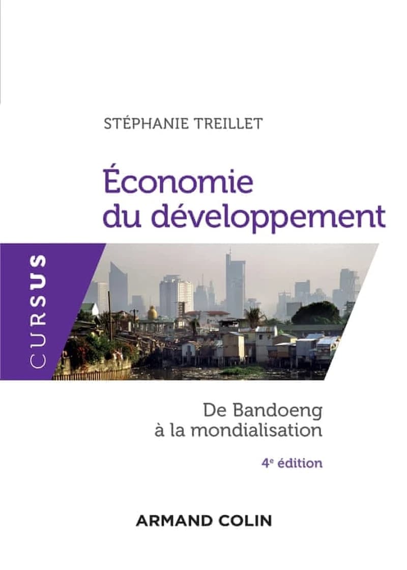 L'économie du développement : de Bandoeng à la mondialisation (4e éd.) Stéphanie Treillet