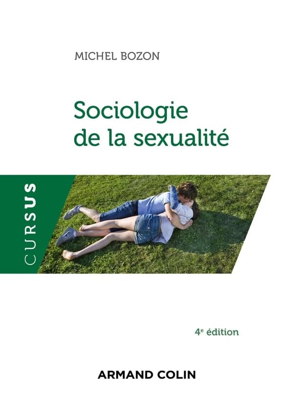 Sociologie de la sexualité (4e éd. augmentée) Michel Bozon