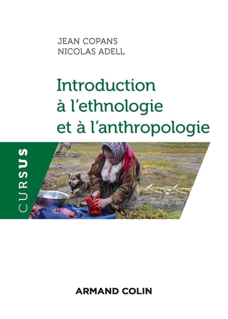 Introduction à l'ethnologie et à l'anthropologie ([Nouvelle éd. entièrement refondue]) Jean Copans, Nicolas Adell