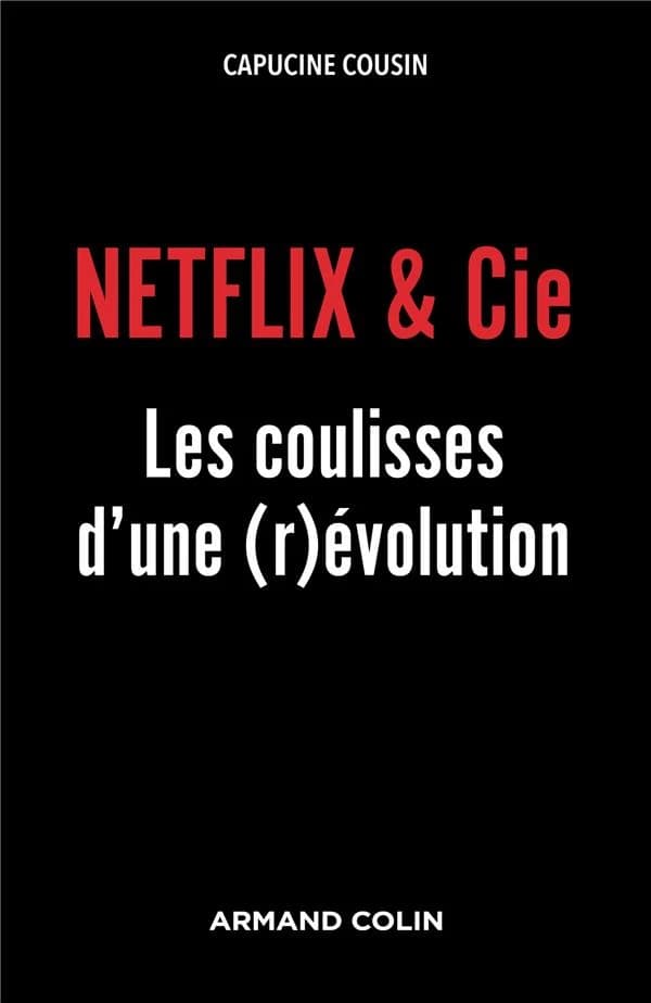 Netflix & Cie : les coulisses d'une (r)évolution