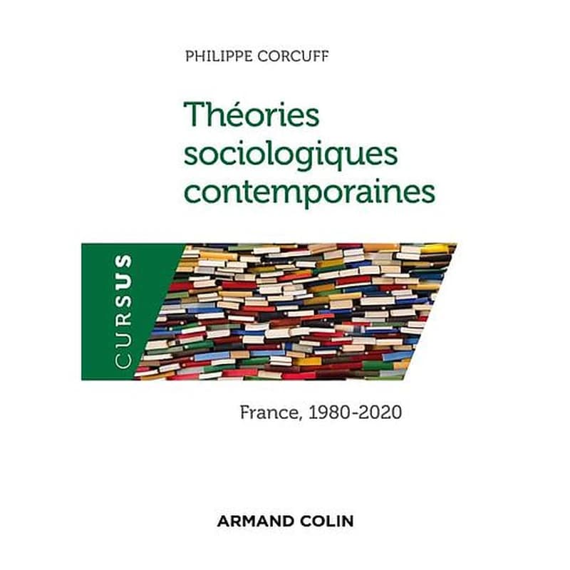 Théories sociologiques contemporaines : France, 1980-2020