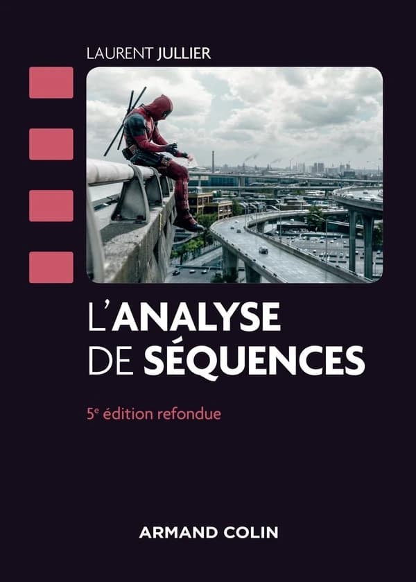 L'analyse de séquences (5e éd. refondue) Laurent Jullier
