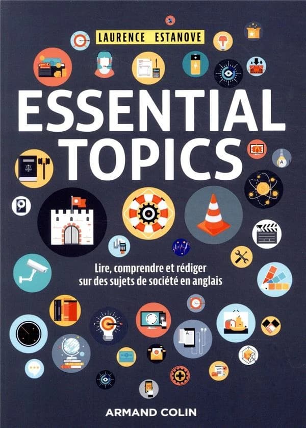 Essential topics : lire, comprendre et rédiger sur des sujets de société en anglais