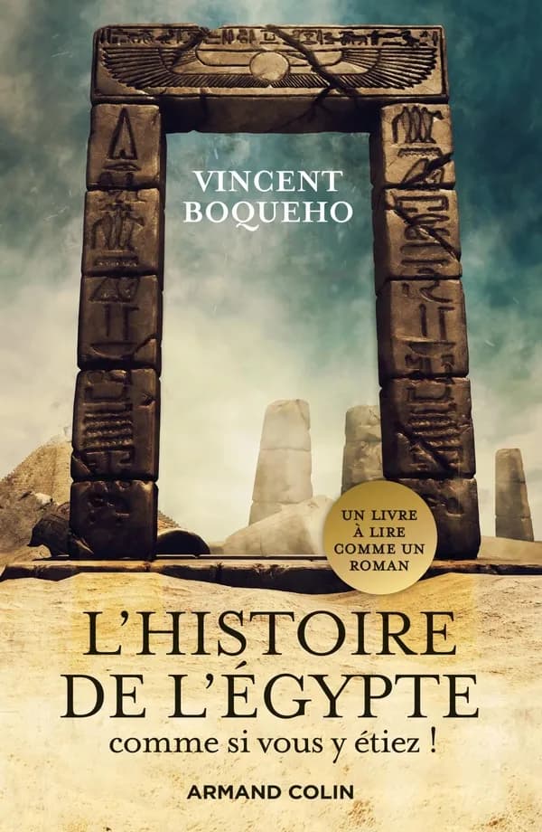 L'histoire de l'Égypte comme si vous y étiez ! : plongez au coeur de la civilisation des pharaons