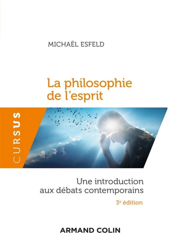 La philosophie de l'esprit : une introduction aux débats contemporains (3e éd.) Michael Esfeld