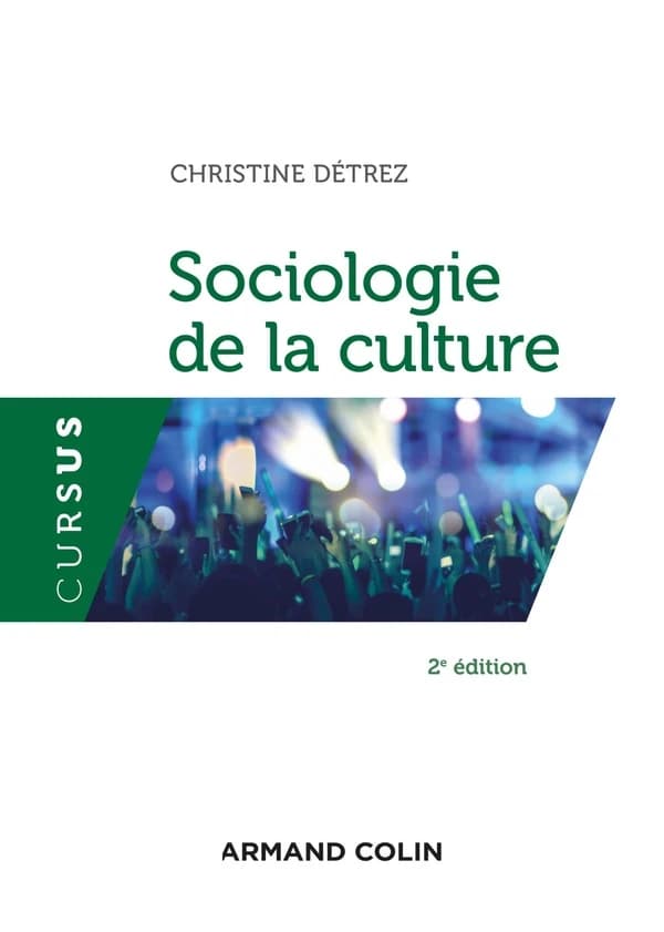 Sociologie de la culture (2e éd.) Christine Détrez