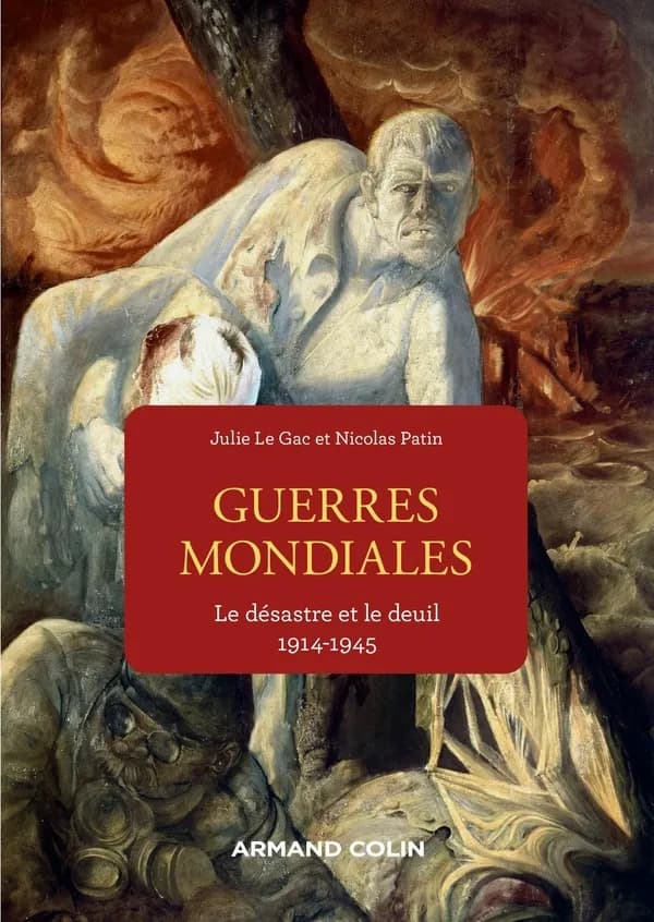 Guerres mondiales : le désastre et le deuil, 1914-1945