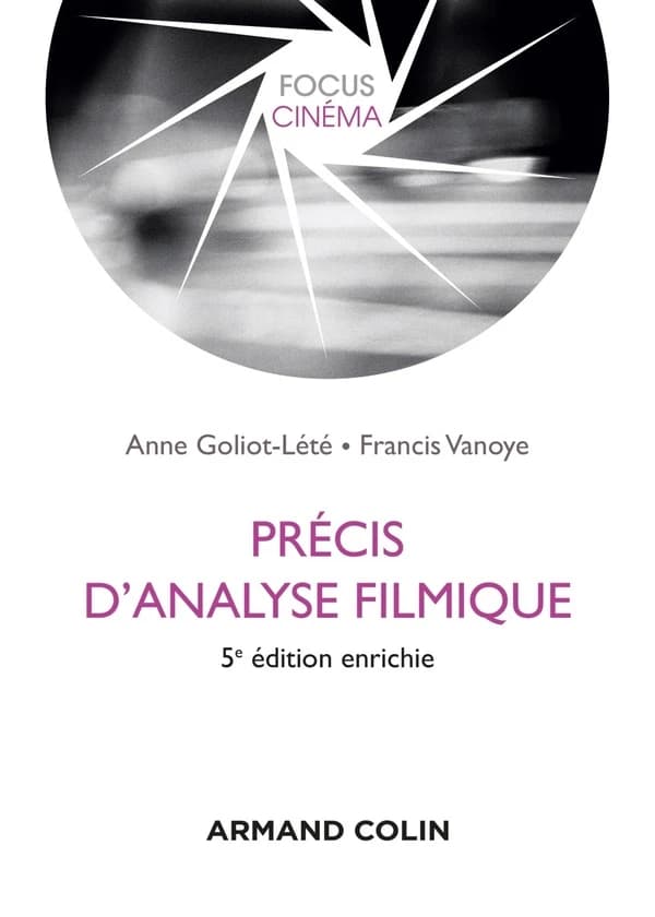 Précis d'analyse filmique (5e éd. enrichie) Anne Goliot-Lété, Francis Vanoye