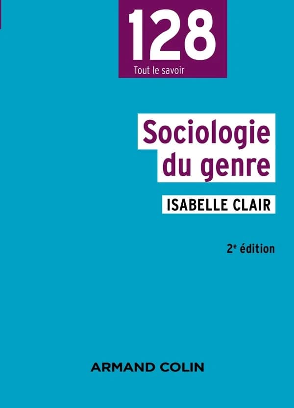 Sociologie du genre (2e éd.) Isabelle Clair