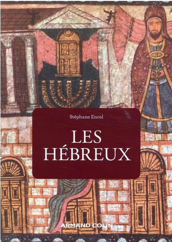 Les Hébreux (Nouvelle éd. revue et augmentée) Stéphane Encel