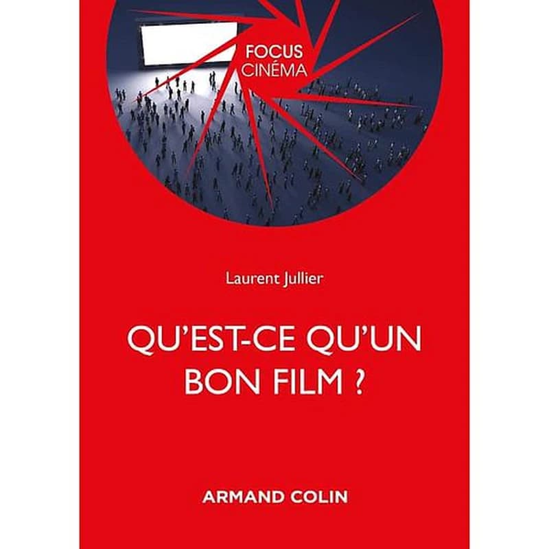 Qu'est-ce qu'un bon film ? (3e éd. enrichie)