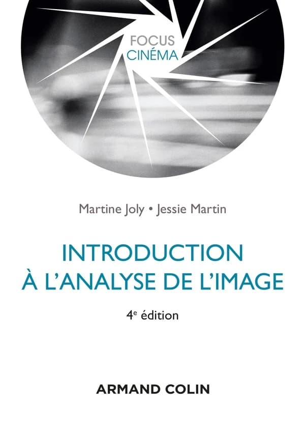 Introduction à l'analyse de l'image (4e éd.) Martine Joly, Jessie Martin