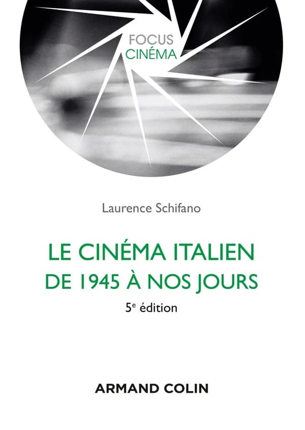 Le cinéma italien de 1945 à nos jours (5e éd.) Laurence Schifano