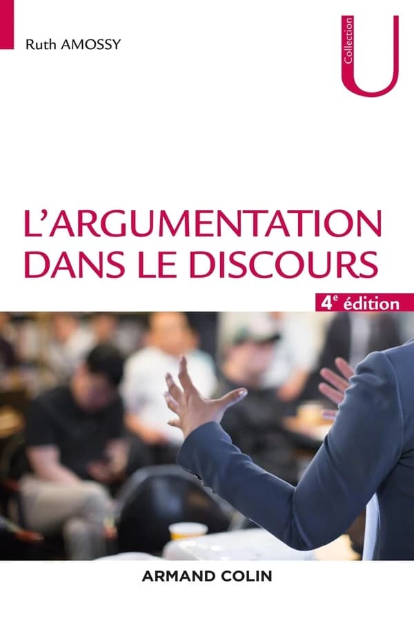 L'argumentation dans le discours (4e éd.) Ruth Amossy