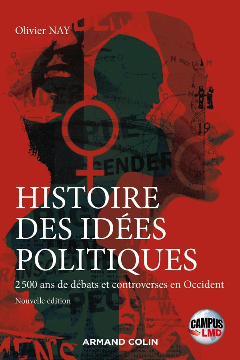 Histoire des idées politiques - 2 500 ans de débats et controverses en Occident