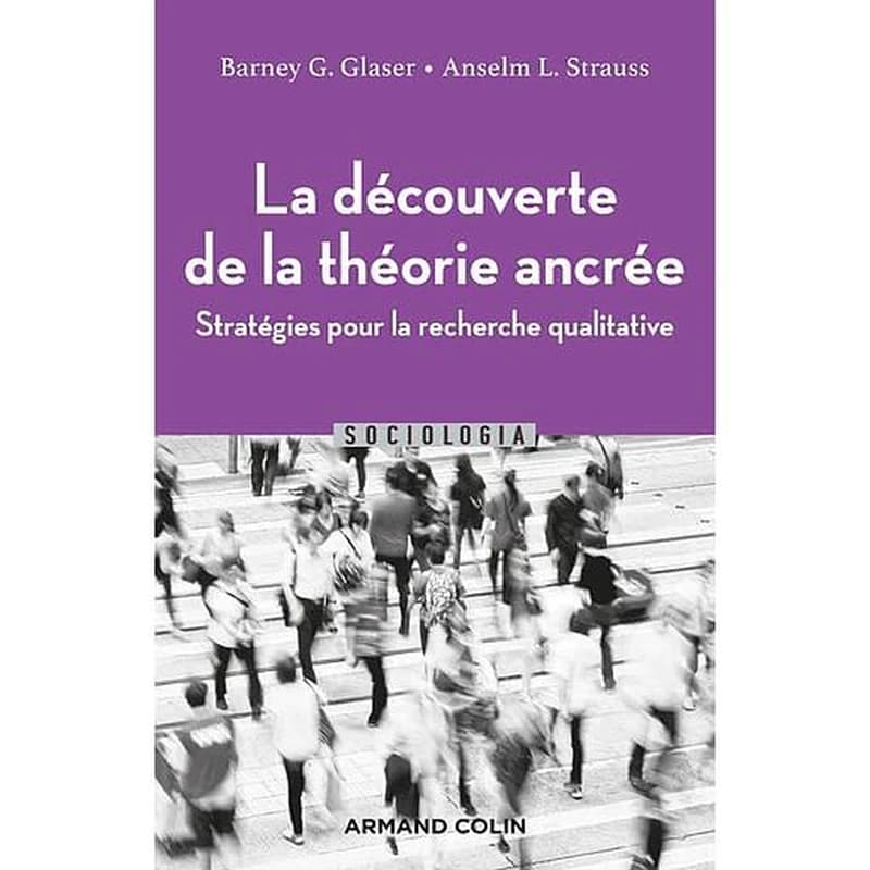 La découverte de la théorie ancrée : stratégies pour la recherche qualitative