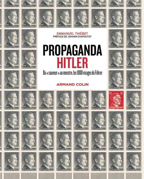 Propaganda Hitler : du sauveur au monstre, les 1000 visages du Führer