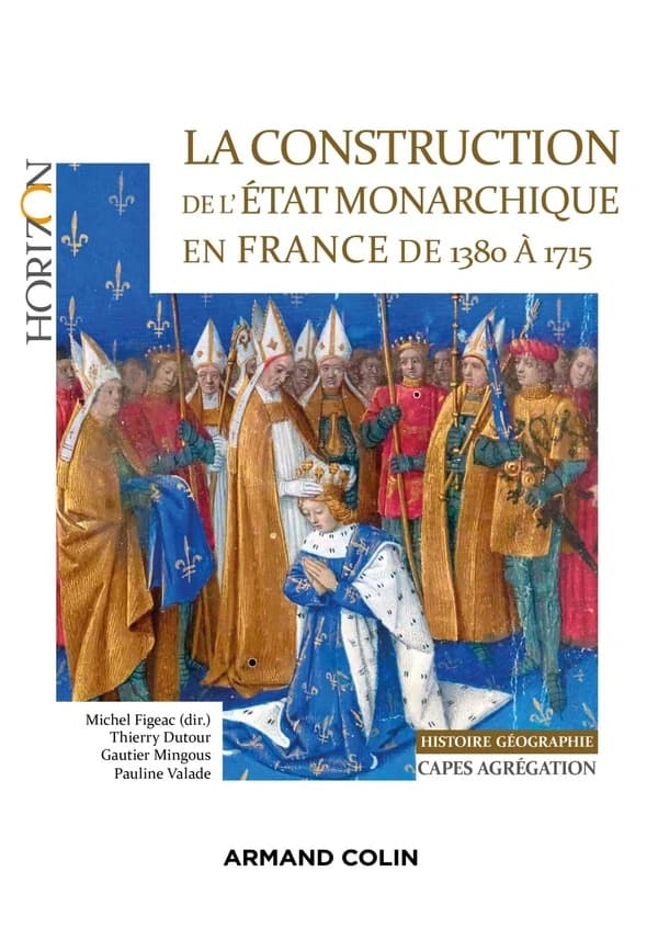 La construction de l'État monarchique en France de 1380 à 1715
