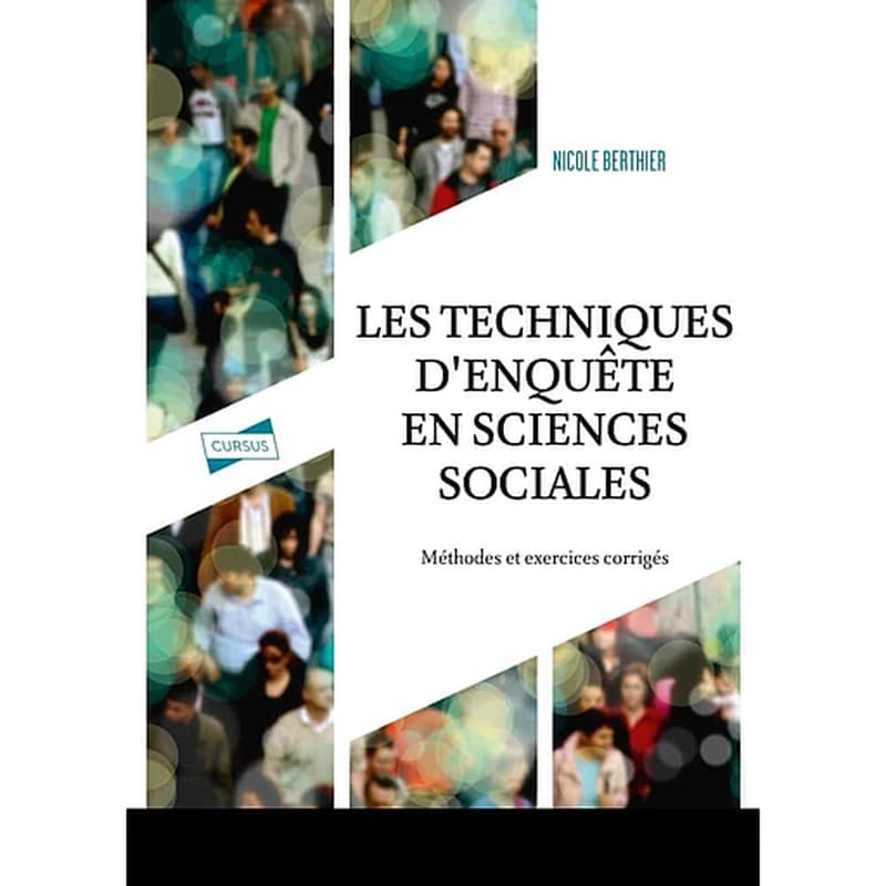 Campus -les Techniques D'enquête en Sciences Sociales - 4e Éd. (méthodes et Exercices Corrigés)