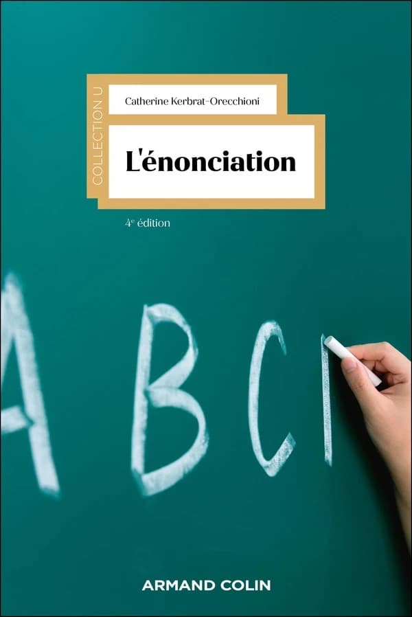 L'énonciation (4e éd.) Catherine Kerbrat-Orecchioni