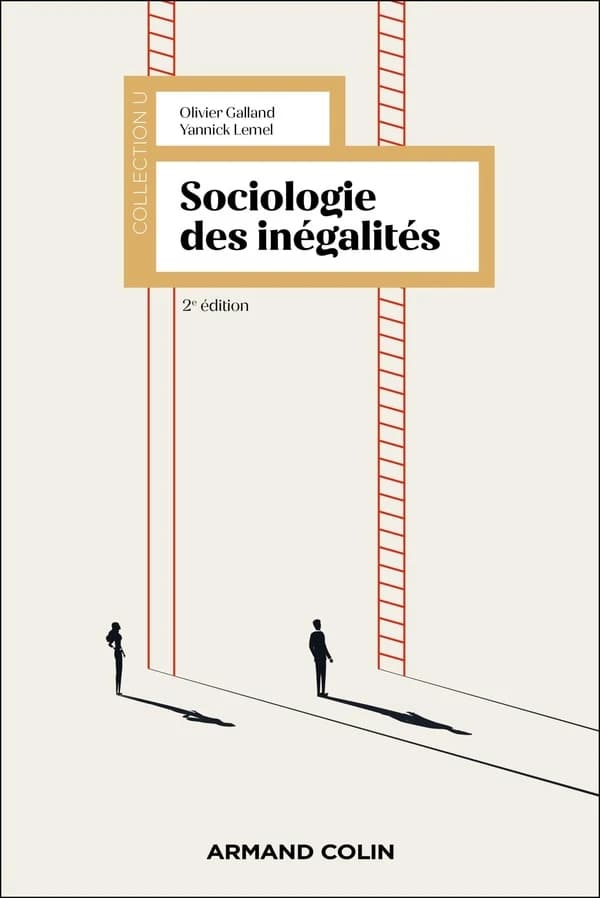 Sociologie des inégalités (2e éd.) Olivier Galland, Yannick Lemel