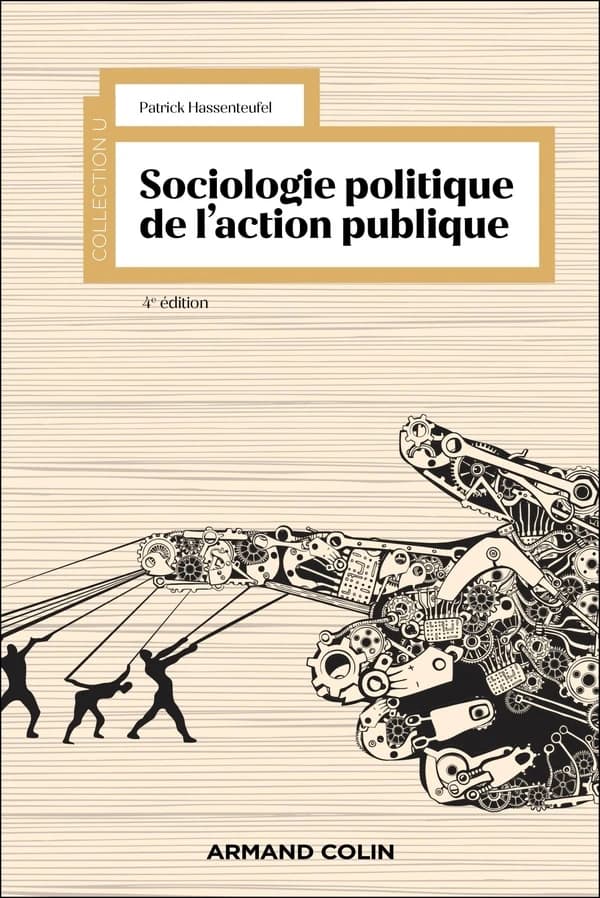 Sociologie politique de l'action publique (4e éd. actualisée) Patrick Hassenteufel