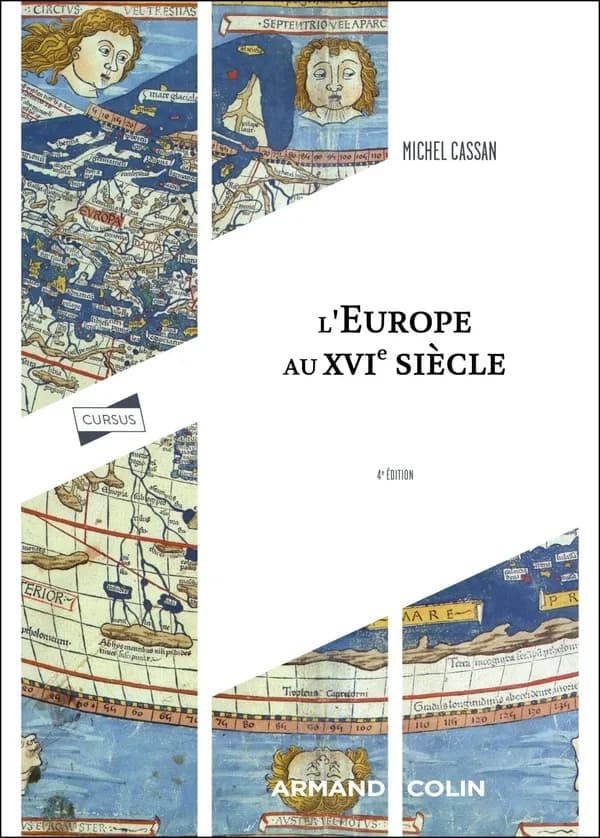 L'Europe au XVIe siècle (4e éd. revue et augmentée) Michel Cassan