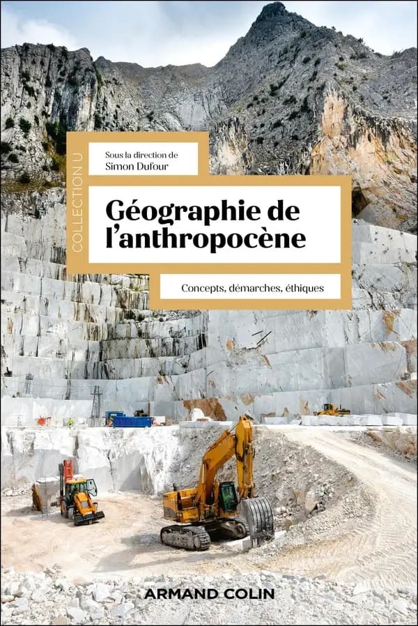 Géographie de l'anthropocène : concepts, démarches et éthiques