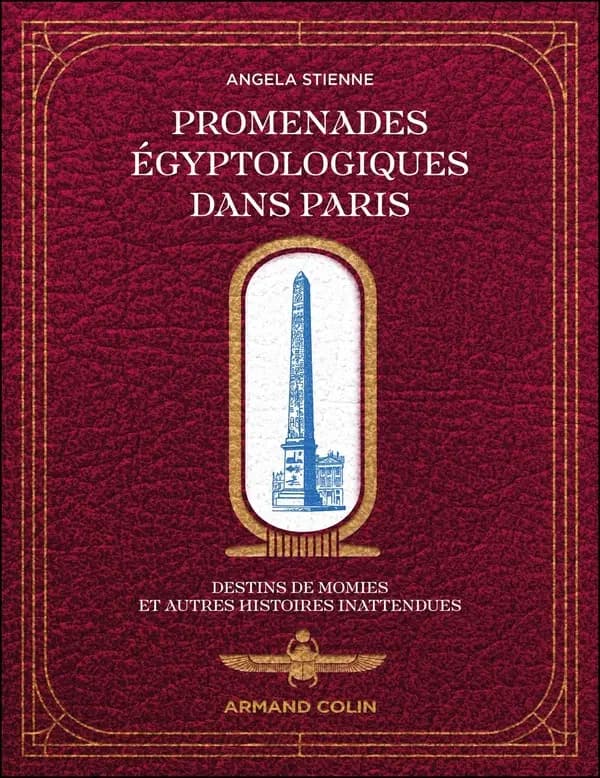Promenades égyptologiques dans Paris : destins de momies et autres histoires inattendues