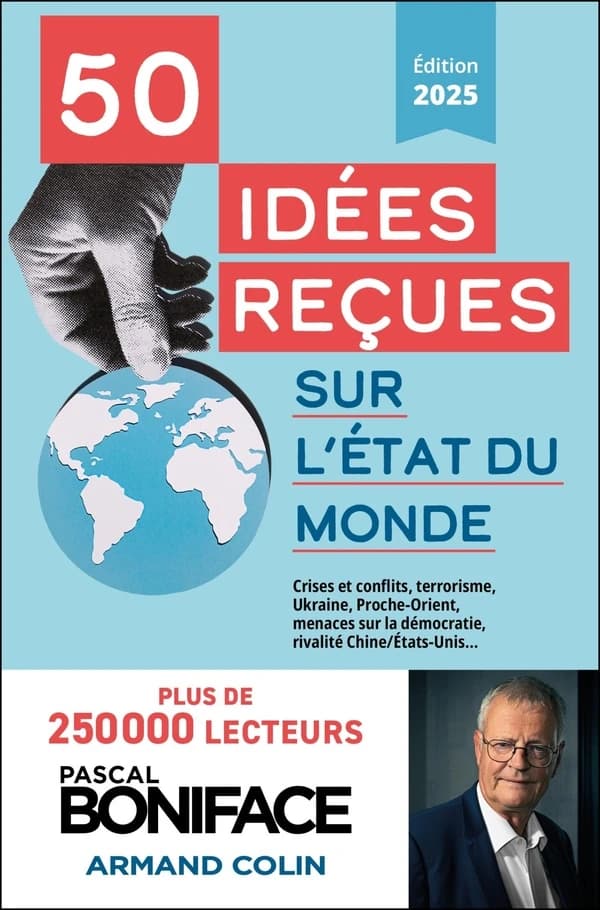 50 idées reçues sur l'état du monde (Éd. 2025 [augmentée])
