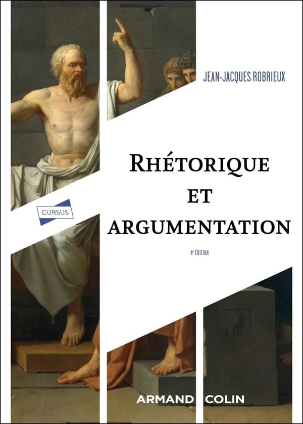 Rhétorique et argumentation (4e éd.) Jean-Jacques Robrieux