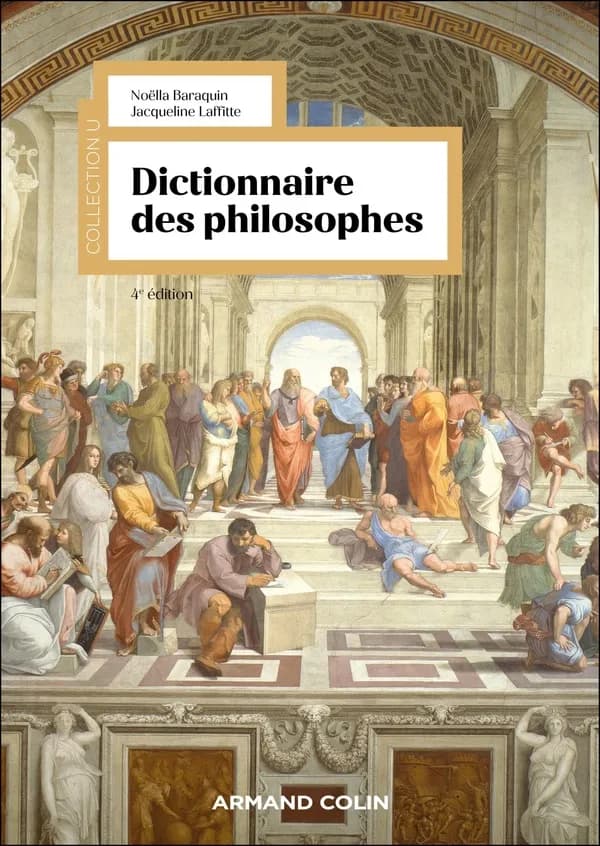 Dictionnaire des philosophes (4e éd.) Noëlla Baraquin, Jacqueline Laffitte ; sous la direction de Jacqueline Russ
