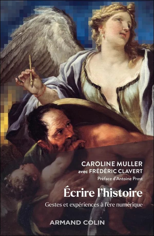 Écrire l'histoire : gestes et expériences à l'ère numérique