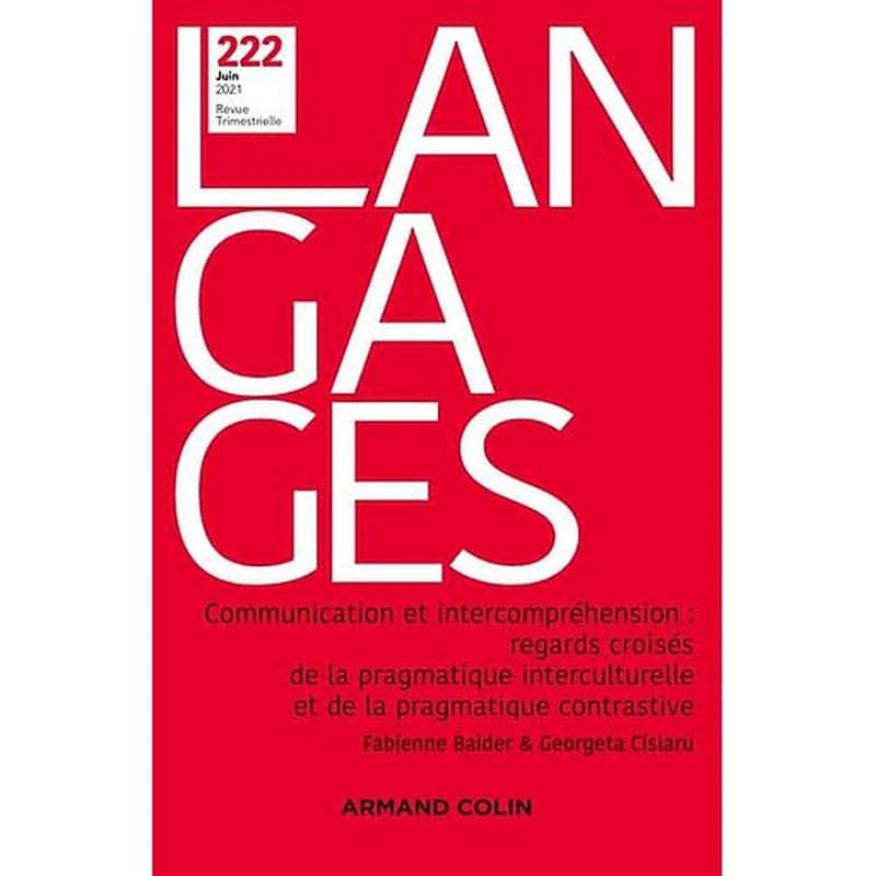 Revue langages n.222 : communication et intercompréhension : regards croisés de la pragmatique interculturelle et de la pragmatique contrastive