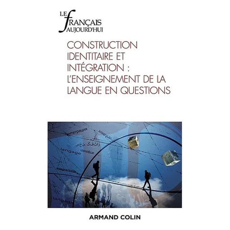 Construction identitaire et intégration : l'enseignement de la langue en questions