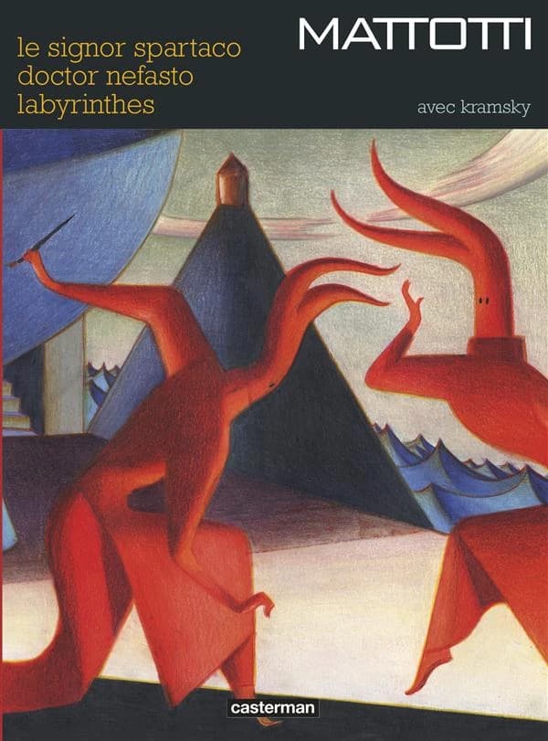 Le signor Spartaco ; Doctor Nefasto ; Labyrinthes