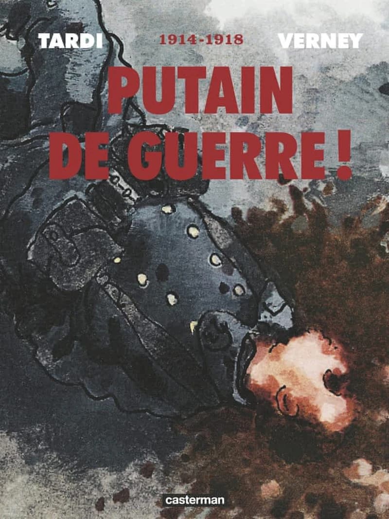 Putain de guerre ! : 1914-1918 (Éd. intégrale) Tardi, Verney