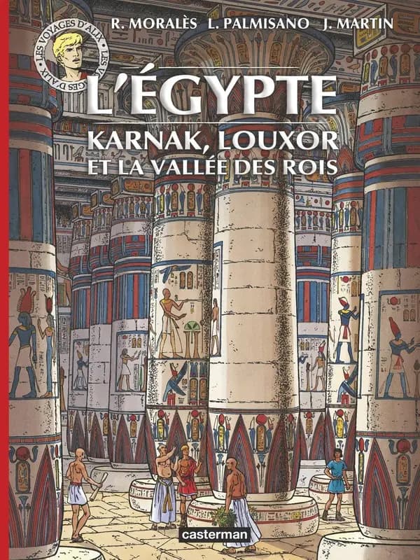 L'Égypte - Karnak, Louxor et la vallée des Rois