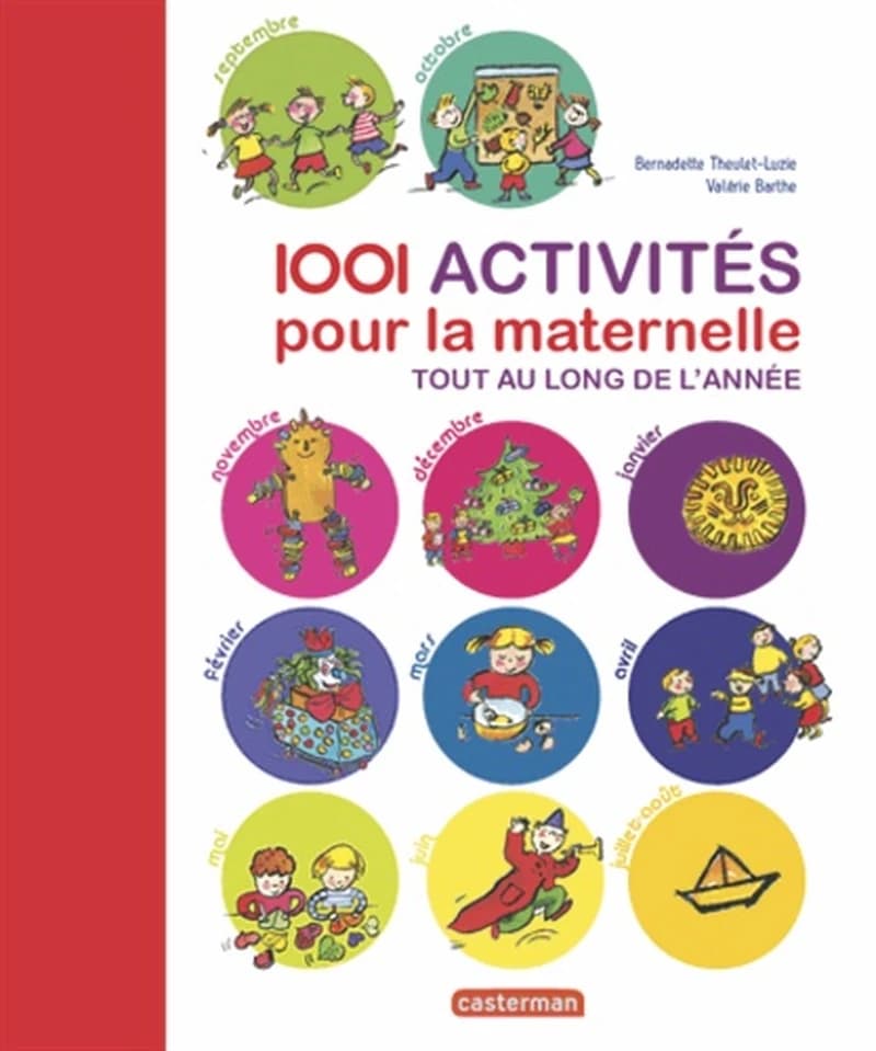1001 activités pour la maternelle, tout au long de l'année