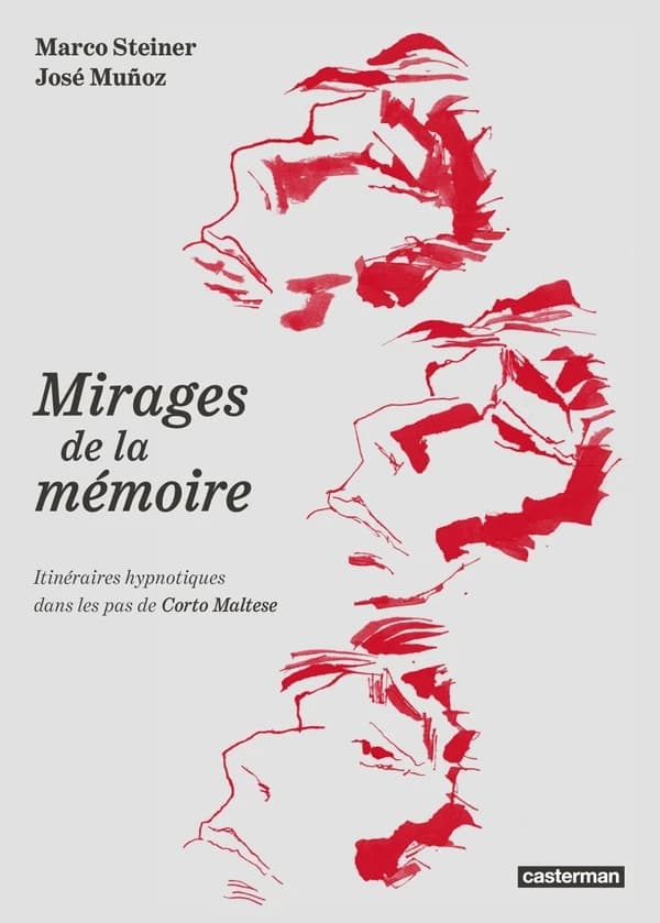 Mirages de la mémoire : itinéraires hypnotiques dans les pas de Corto Maltese