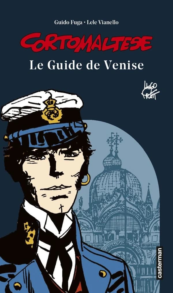 Corto Maltese : le guide de Venise ([Nouvelle éd. mise à jour]) [illustré par] Hugo Pratt ; [texte de] Guido Fuga, Lele Vianello ; [traduit de l'italien par Christine Vernière]